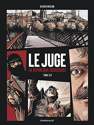 Beispielbild fr Le Juge, la Rpublique assassine - Tome 2 - Le Juge, la Rpublique assassine - tome 2 zum Verkauf von Ammareal