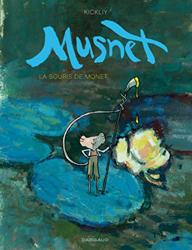 Beispielbild fr Musnet - Tome 1 - La Souris de Monet zum Verkauf von Ammareal