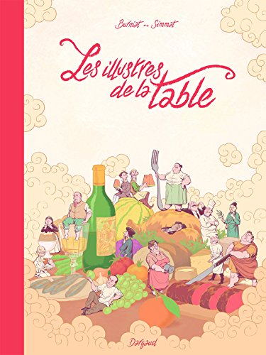Beispielbild fr Les Illustres de la table - Tome 0 - Les Illustres de la table zum Verkauf von WorldofBooks