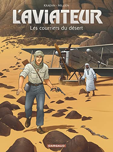 Beispielbild fr L'aviateur, Tome 3 : Les courriers du dsert zum Verkauf von Revaluation Books