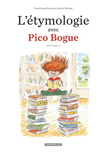 Stock image for Etymologie avec Pico Bogue (L') - tome 1 - Etymologie avec Pico Bogue (L') for sale by medimops