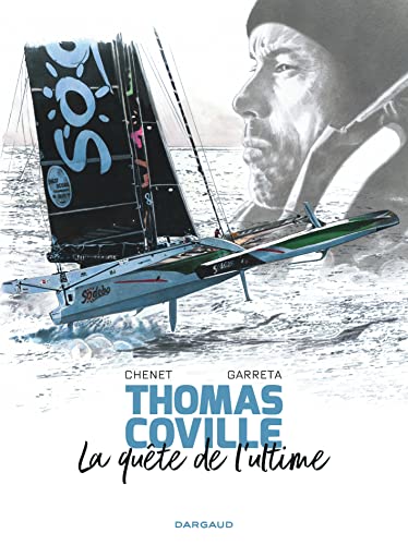 Stock image for Thomas Coville, la qute de l'ultime for sale by Gallix