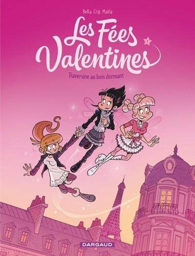 Beispielbild fr Les Fes Valentines - tome 1 - Traversine au bois dormant - OP ETE 2020 zum Verkauf von medimops