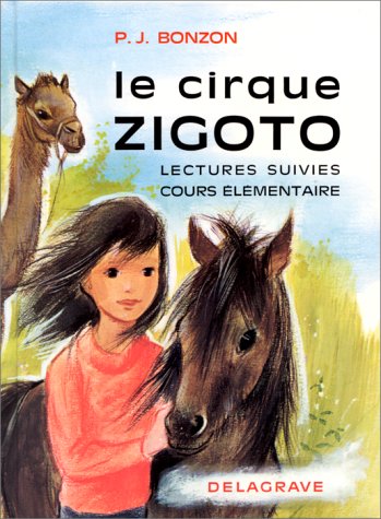 9782206000107: Le Cirque Zigoto: Livre de lectures suivies, cours lmentaire
