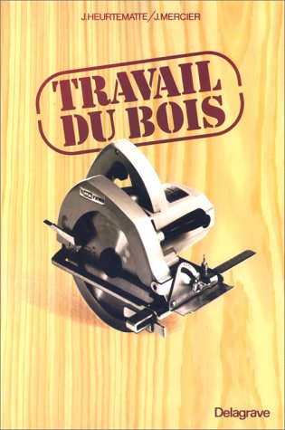 9782206001395: Travail du bois