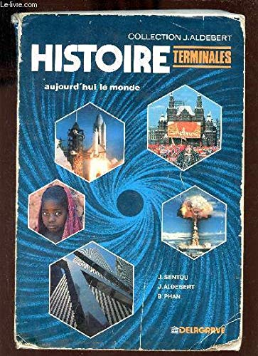 Imagen de archivo de Histoire, terminales: Aujourd'hui le monde a la venta por Ammareal