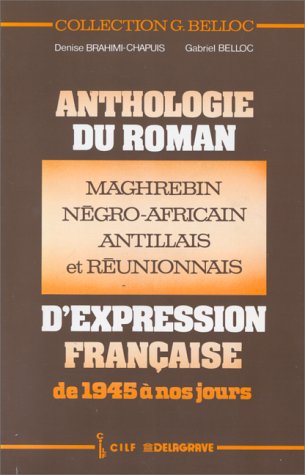 9782206003450: Anthologie du roman maghrbin ngroafricain, antillais et runionnais d'expression franaise: De 1945  nos jours (G. belloc)