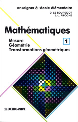 Stock image for Mathmathiques. Mesure. Gomtrie. Transformations gomtriques for sale by Ammareal