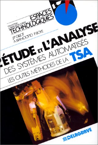 Stock image for L'tude et l'analyse des systmes automatiss : Les outils mthodes de la TSA for sale by medimops