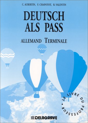 Beispielbild fr Deutsch Als Pass, Allemand Terminale : Livre Du Professeur zum Verkauf von RECYCLIVRE