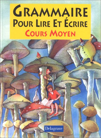 Beispielbild fr Grammaire pour lire et crire : Franais, CM (Livre de l'lve) zum Verkauf von Ammareal