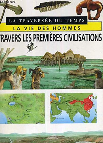 Beispielbild fr  travers les premires civilisations zum Verkauf von Ammareal