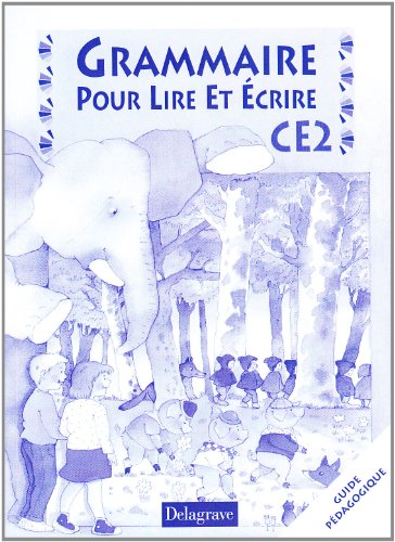 Beispielbild fr GRAMMAIRE POUR LIRE ET ECRIRE CE2. Guide pdagogique zum Verkauf von medimops