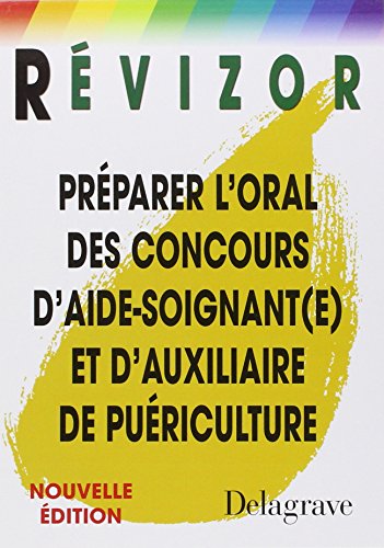 Imagen de archivo de Rvizor Prparer l'oral des concours Aide-Soignant, Auxiliaire de Puriculture a la venta por Ammareal