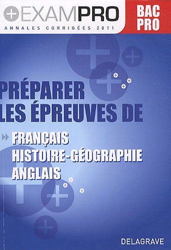 Beispielbild fr Franais-Histoire-Gographie-Anglais Bac pro: Annales corriges zum Verkauf von Ammareal