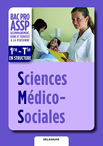 Stock image for Sciences Mdico-Sociales (SMS) 1re, Tle Bac Pro ASSP (2012) - Pochette lve: Option ""en structure"" Dijeaux, Michle; Fournier, Catherine; Lailhacar, Agns; Larregle, Martine; Millet, Vronique; Pironti, Sylvie et Bornerie, Sandrine for sale by BIBLIO-NET