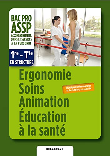 Stock image for Ergonomie Soins Animation ducation  la sant option "en structure" 1re, Tle for sale by Ammareal