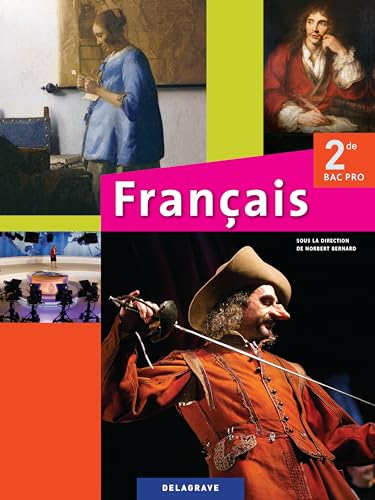 Beispielbild fr Franais 2de Bac Pro (2013) - Manuel lve Bernard, Norbert; Bragance, Lysis; Rapaie, Illya; Soulard, David; Vietez, Marie-jo et Caron, Elizabeth zum Verkauf von BIBLIO-NET