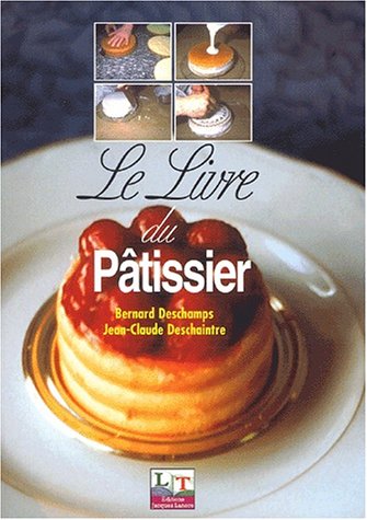 Stock image for Le livre du ptissier. 4me dition for sale by medimops