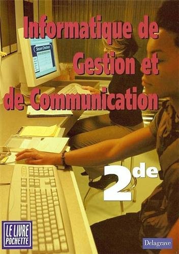 Beispielbild fr Pochette Delagrave : Informatique de Gestion et de Communication, 2nde (Manuel) zum Verkauf von medimops