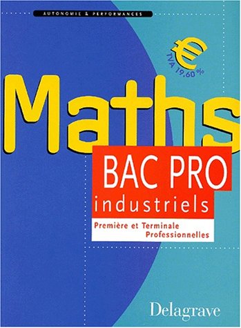 Stock image for Maths Bac pro industriels. Premire et terminale professionnelles for sale by medimops