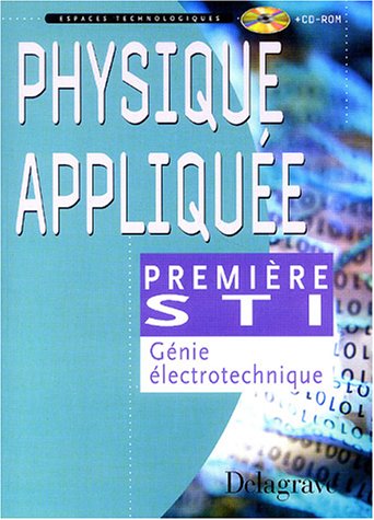 Beispielbild fr Physique applique gnie electrotechnique, 1re STI zum Verkauf von Ammareal