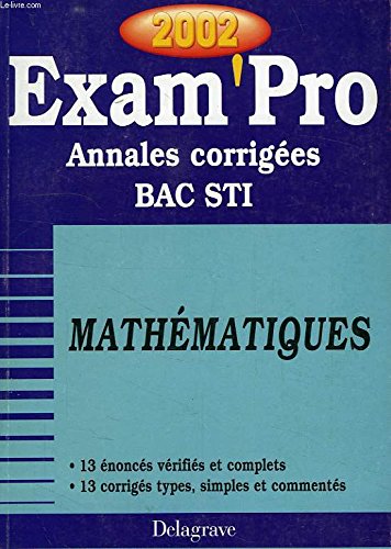 Beispielbild fr Mathmatiques Bac STI. : Annales corriges 2002 zum Verkauf von medimops