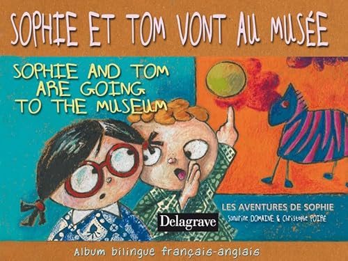 Beispielbild fr Sophie et Tom vont au mus e - Sophie et Tom are going to the museum (2002): Album bilingue français anglais zum Verkauf von WorldofBooks