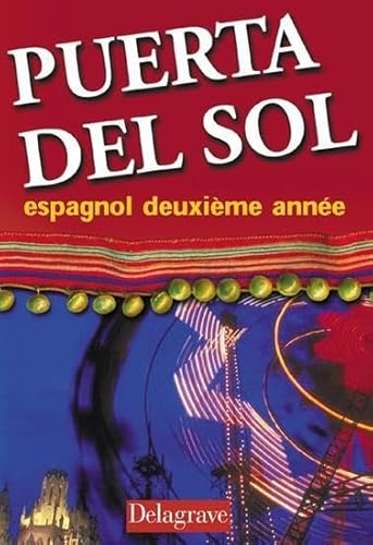 Beispielbild fr Puerta del Sol : Espagnol, deuxime anne (Livre de l'lve) zum Verkauf von Ammareal