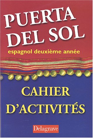 Beispielbild fr Puerta del sol Espagnol 2e anne - Cahier activits lve zum Verkauf von Books Unplugged