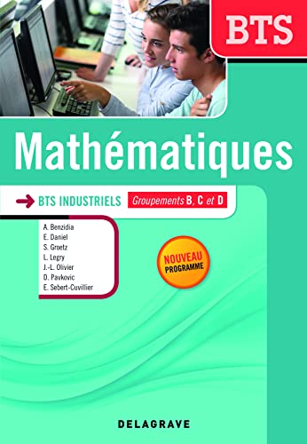 Stock image for Mathmatiques BTS industriels (2014) - Manuel lve: Groupements B, C, D for sale by Gallix