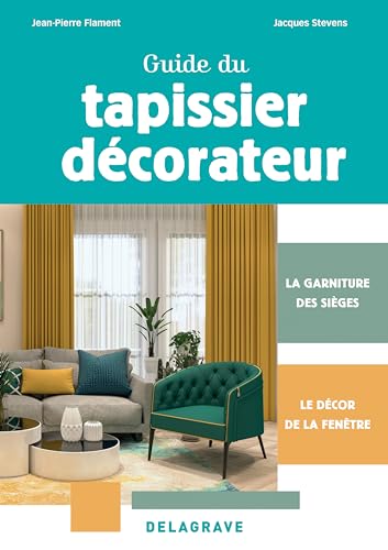Beispielbild fr Guide du tapissier-dcorateur CAP (2024): La garniture des siges et le dcor de la fentre zum Verkauf von Gallix