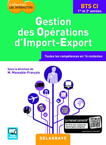 Beispielbild fr Gestion Des Oprations D'import-export, Bts Ci 1re Et 2e Annes : Toutes Les Comptences En 16 Conte zum Verkauf von RECYCLIVRE