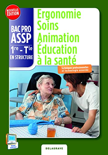 9782206301242: Ergonomie Soins Animation ducation  la sant 1re, Tle Bac Pro ASSP (2015) - Pochette lve: Option "en Structure"