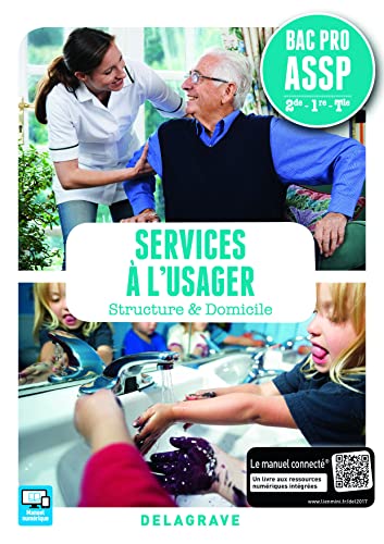 Beispielbild fr Services  l'usager 2de, 1re, Tle Bac Pro ASSP (2017) - Pochette lve: Options "en structure" et "  domicile" zum Verkauf von Gallix