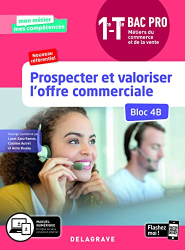 Stock image for Prospecter et valoriser l'offre commerciale - Bloc 4B - 1re, Tle Bac Pro Mtiers du commerce et de la vente (MCV) (2020) - Pochette lve for sale by Ammareal