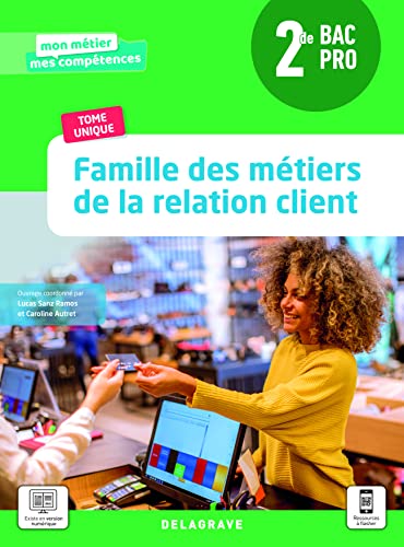 Stock image for Famille des mtiers de la relation client 2de Bac Pro Mtiers de la relation client (2021) - Pochette lve for sale by Lioudalivre