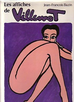 Stock image for Les affiches de Villemot (French Edition) for sale by Griffin Books
