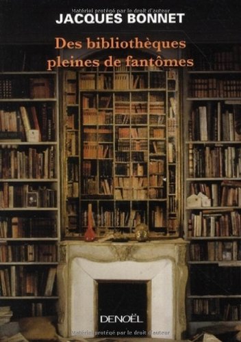 9782207100905: Des Bibliotheques Pleines de Fantomes