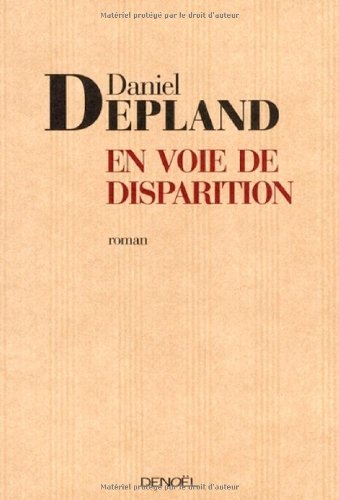 En Voie de Disparition (9782207101049) by Depland Daniel