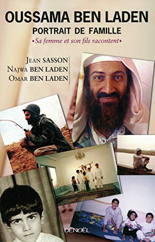 9782207101131: Oussama Ben Laden, portrait de famille: Sa femme et son fils racontent