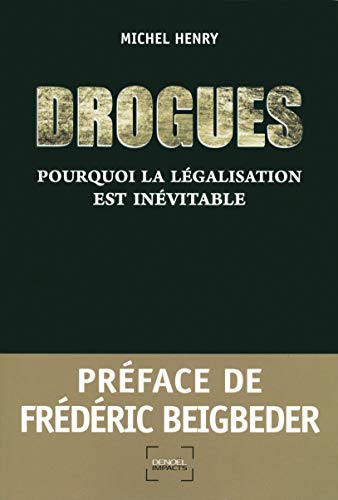 Stock image for Drogues : Pourquoi la lgalisation est invitable for sale by Ammareal
