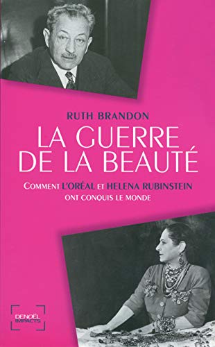 Beispielbild fr La Guerre de la beaut: Comment L'Oral et Helena Rubinstein ont conquis le monde zum Verkauf von Ammareal