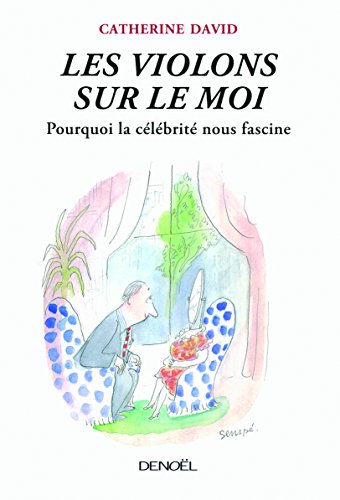 Beispielbild fr Les Violons sur le Moi: Pourquoi la clbrit nous fascine zum Verkauf von Ammareal