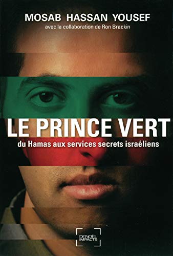 Beispielbild fr Le Prince Vert : Du Hamas Aux Services Secrets Israliens zum Verkauf von RECYCLIVRE