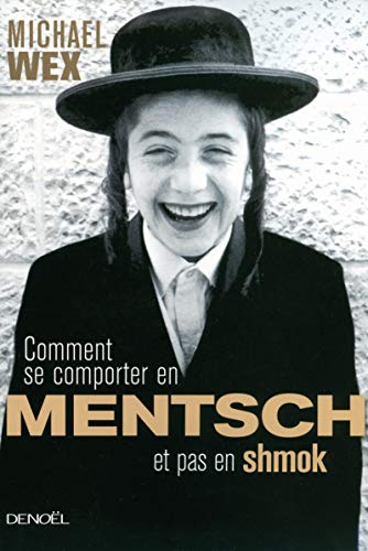 Stock image for Comment se comporter en mentsch et pas en shmok for sale by Mli-Mlo et les Editions LCDA