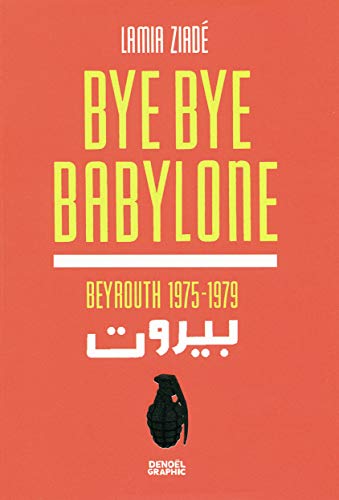 Beispielbild fr Bye bye Babylone zum Verkauf von Better World Books Ltd
