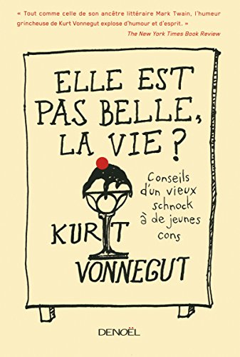 Beispielbild fr Elle est pas belle, la vie?: Conseils d'un vieux schnock  de jeunes cons zum Verkauf von Ammareal