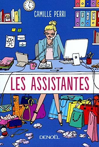 Stock image for Les Assistantes: Respecter les rgles ne vous mnera pas bien loin for sale by Ammareal