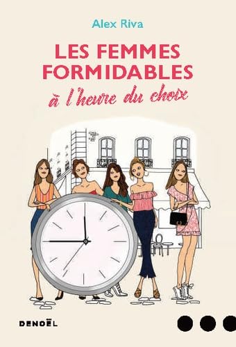 Beispielbild fr Les femmes formidables  l'heure du choix zum Verkauf von medimops